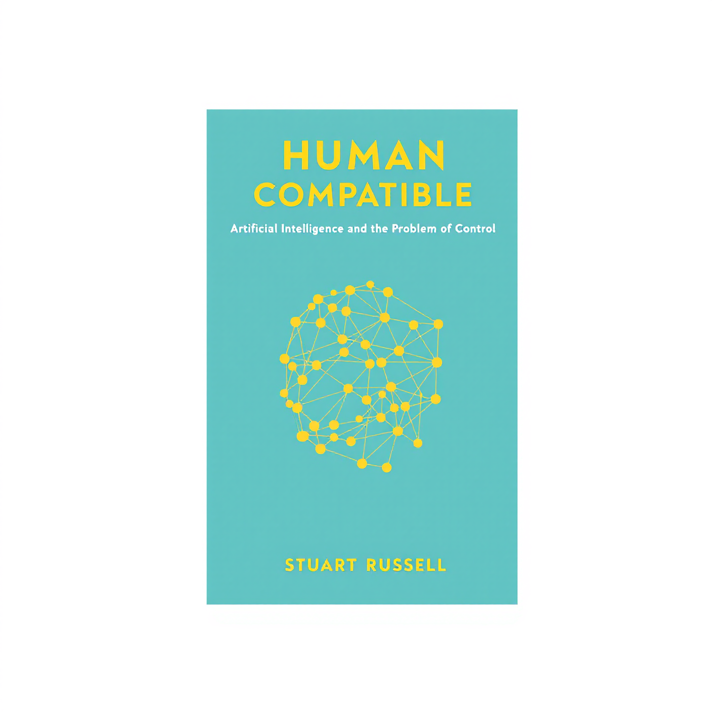 Human Compatible: El Desafío de Controlar la Inteligencia Artificial